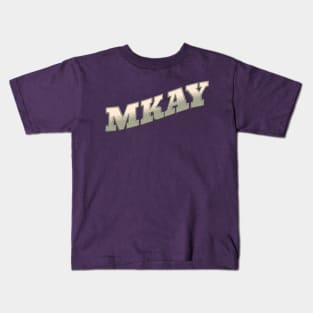 MKAY Funny, Sassy and Annoyed okay Kids T-Shirt